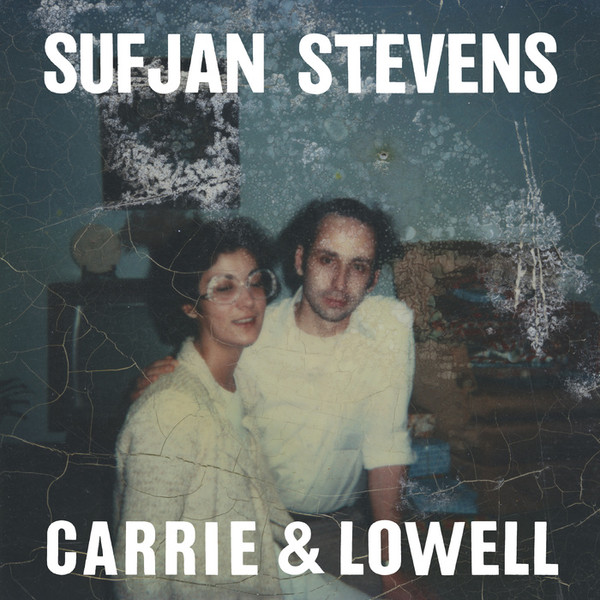 Sufjan Stevens — Carrie & Lowell