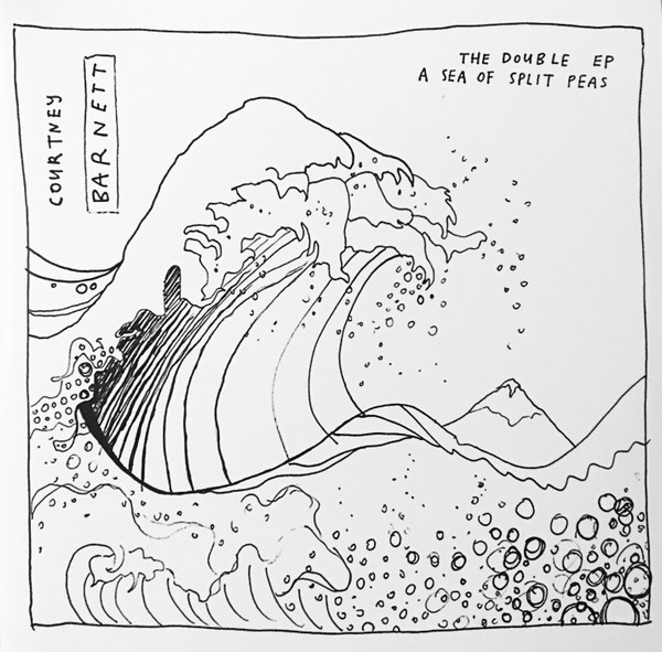 Courtney Barnett — The Double EP: A Sea Of Split Peas