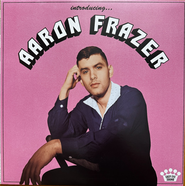 Aaron Frazer — Introducing...