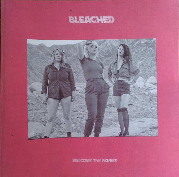 Bleached — Welcome The Worms