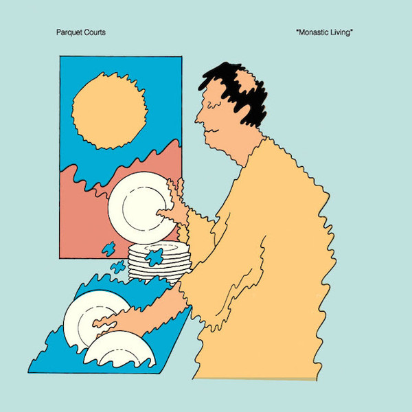Parquet Courts — Monastic Living