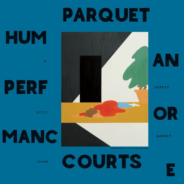 Parquet Courts — Human Performance