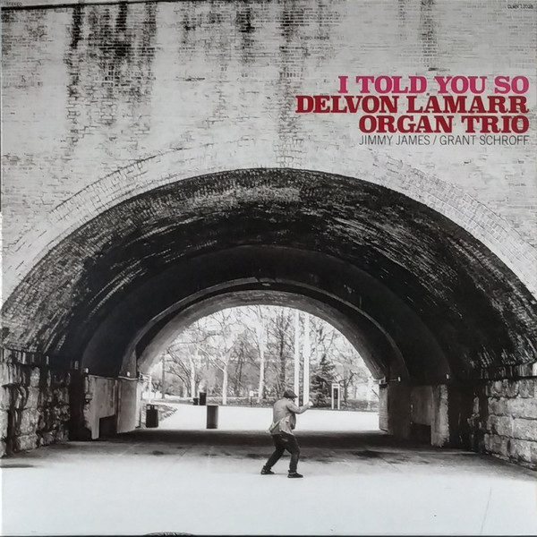 DELVON LAMARR ORGAN TRIO — I Told You So