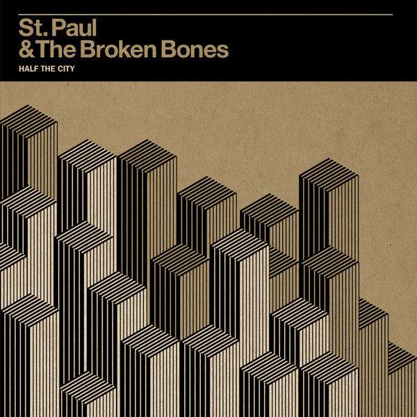 St. Paul & The Broken Bones — Half The City