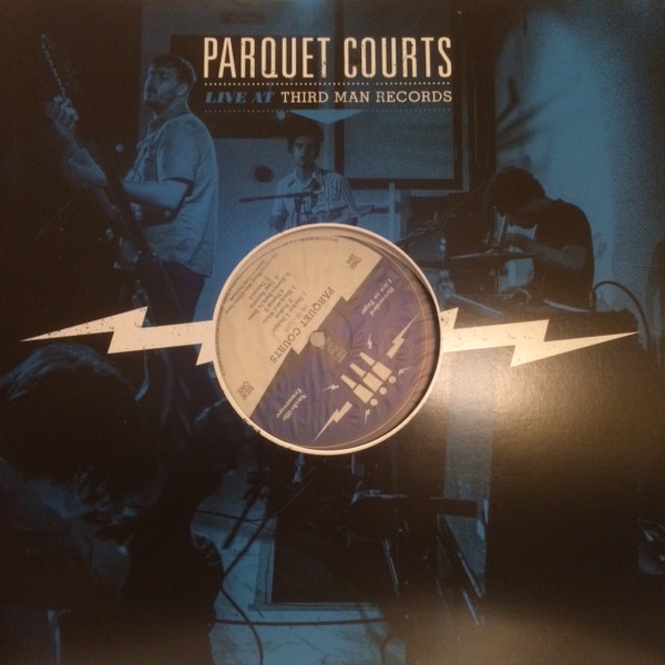 Parquet Courts — Live At Third Man Records